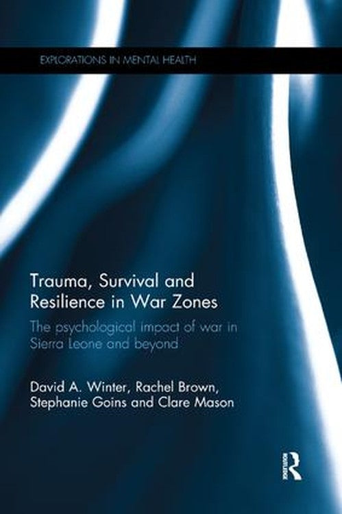 Trauma, Survival and Resilience in War Zones by David Winter ISBN 9780815358909