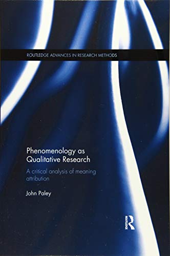 Phenomenology as Qualitative Research by John Paley ISBN 9780815359104