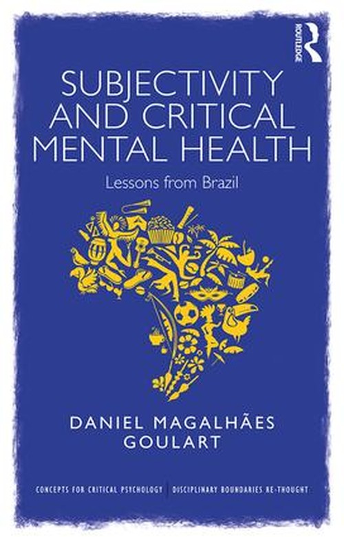 Subjectivity and Critical Mental Health by Daniel Goulart (ISBN-13: 9780815369615)