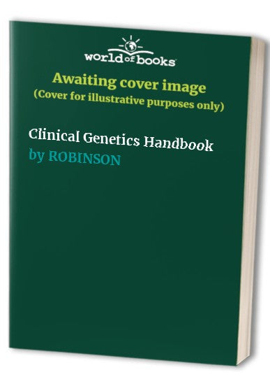Clinical Genetics Handbook by Arthur Robinson ISBN 9780865421943