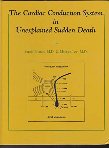 The Cardiac Conduction System in Unexplained Sudden Death by Saroja Bharati ISBN 9780879933623