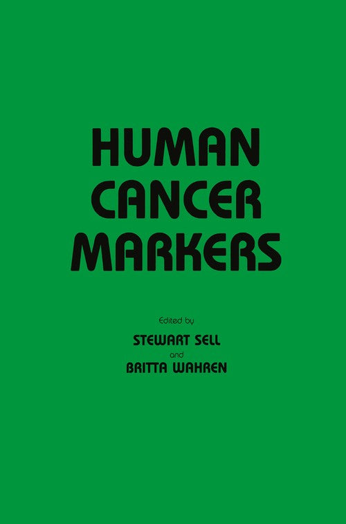 Human Cancer Markers by Stewart Sell ISBN 9780896030299