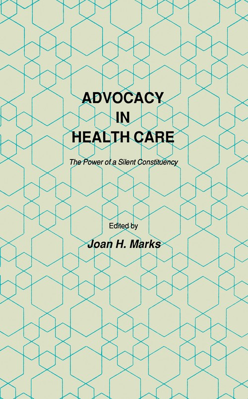 Advocacy in Health Care by Joan H Marks