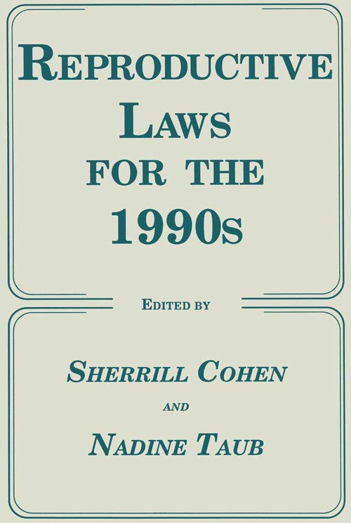 Reproductive Laws for the 1990s by Sherrill Cohen ISBN 9780896031579