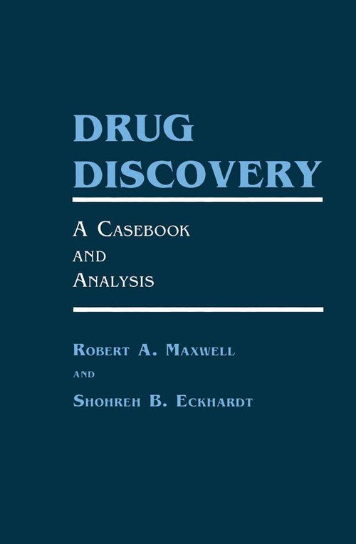 Drug Discovery by Robert A Maxwell 9780896031807