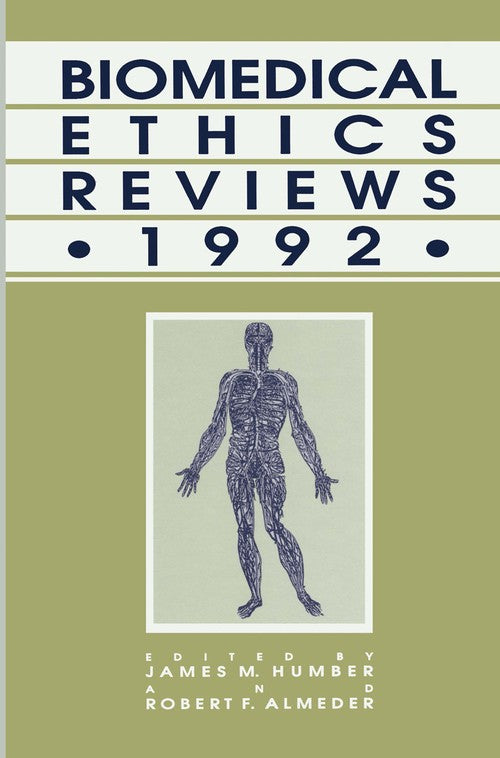 Biomedical Ethics Reviews 1992 by James M Humber ISBN 9780896032408