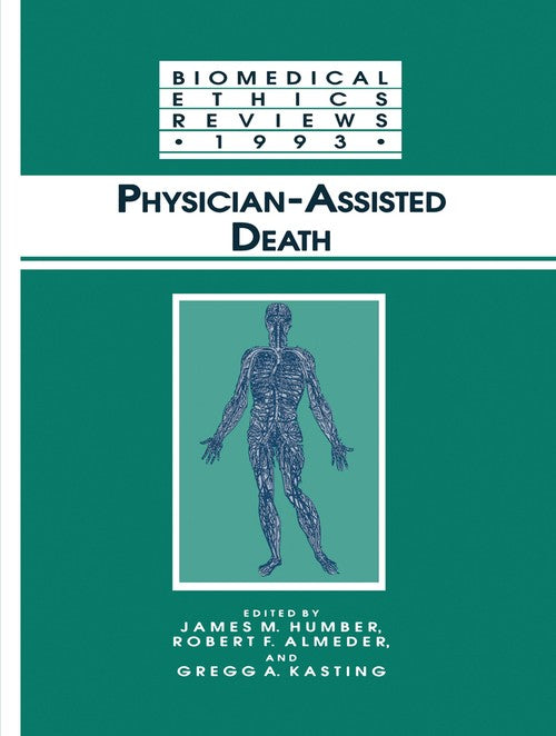 Physician-Assisted Death by James M Humber ISBN 9780896032651