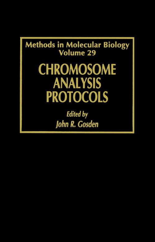 Chromosome Analysis Protocols by John R Gosden ISBN 9780896032897