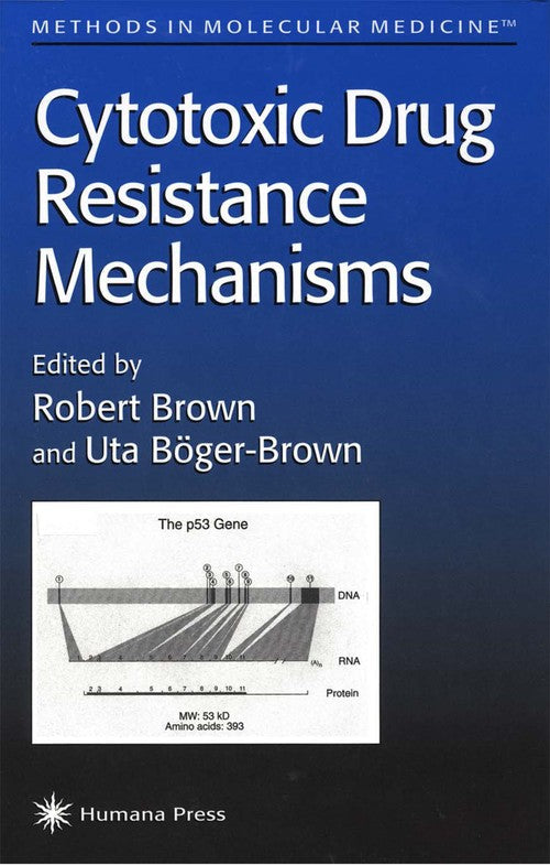 Cytotoxic Drug Resistance Mechanisms by Robert Brown ISBN 9780896036031
