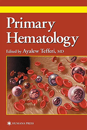 Primary Hematology by Ayalew Tefferi ISBN 9780896036642