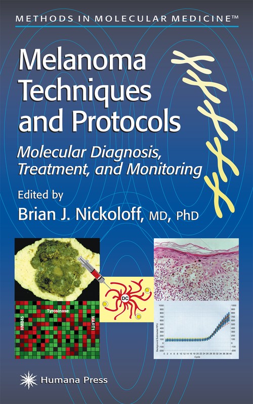 Melanoma Techniques and Protocols by Brian J Nickoloff ISBN 9780896036840