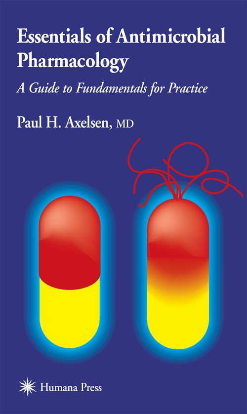Essentials of Antimicrobial Pharmacology by Paul H Axelsen 9780896037601