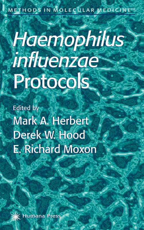 Haemophilus influenzae Protocols by Mark A Herbert ISBN 9780896039285