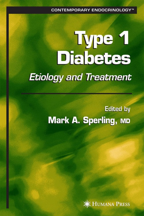 Type 1 Diabetes by Mark A Sperling ISBN 9780896039315