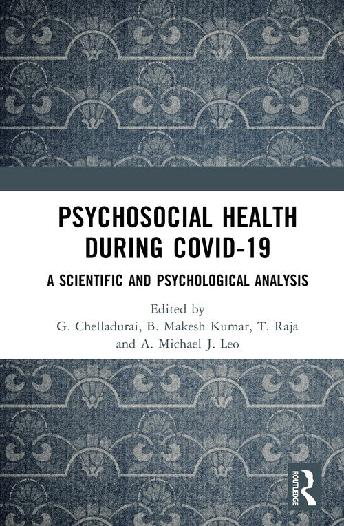 Psychosocial Health during Covid-19 by G Chelladurai ISBN 9781032063317