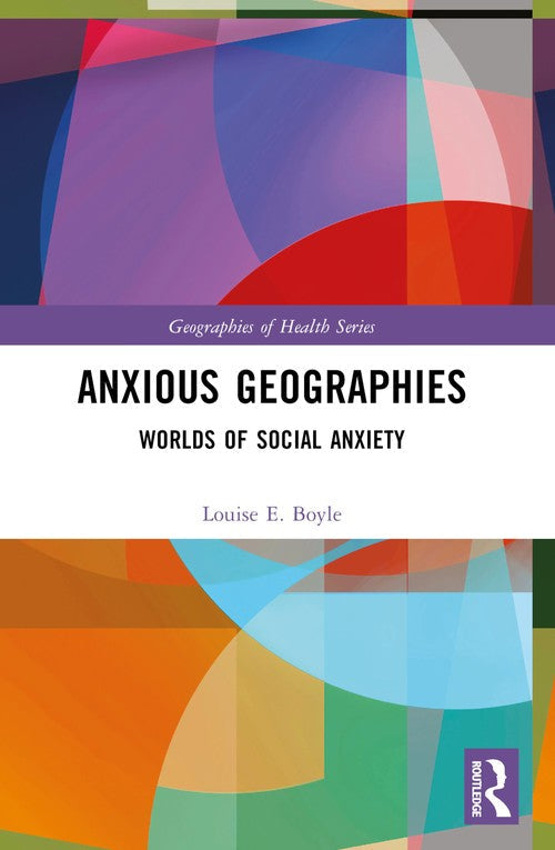 Anxious Geographies by Louise E Boyle ISBN 9781032074368