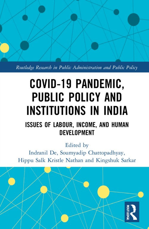 COVID-19 Pandemic, Public Policy, and Institutions in India by Indranil De (ISBN-13: 9781032129495)