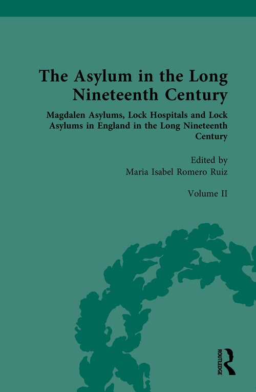 The Asylum in the Long Nineteenth Century by Maria Isabel Romero Ruiz (ISBN-13: 9781032155227)