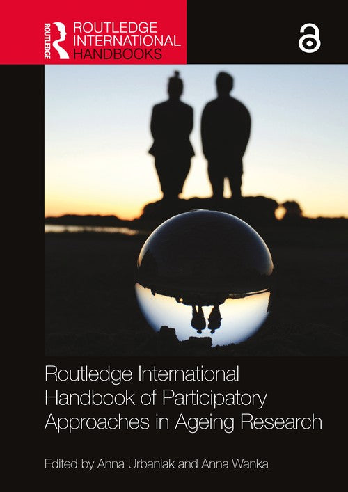 Routledge International Handbook of Participatory Approaches in Ageing Research by Anna Wanka ISBN 9781032185019