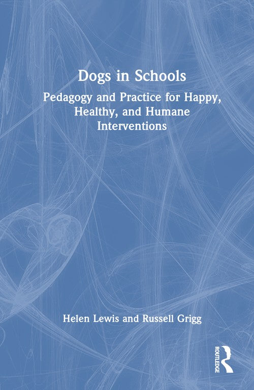 Dogs in Schools by Helen Lewis ISBN 9781032189390