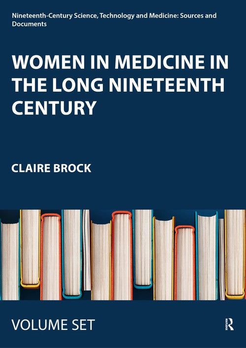Women in Medicine in the Long Nineteenth Century by Claire Brock (ISBN-13: 9781032207889)