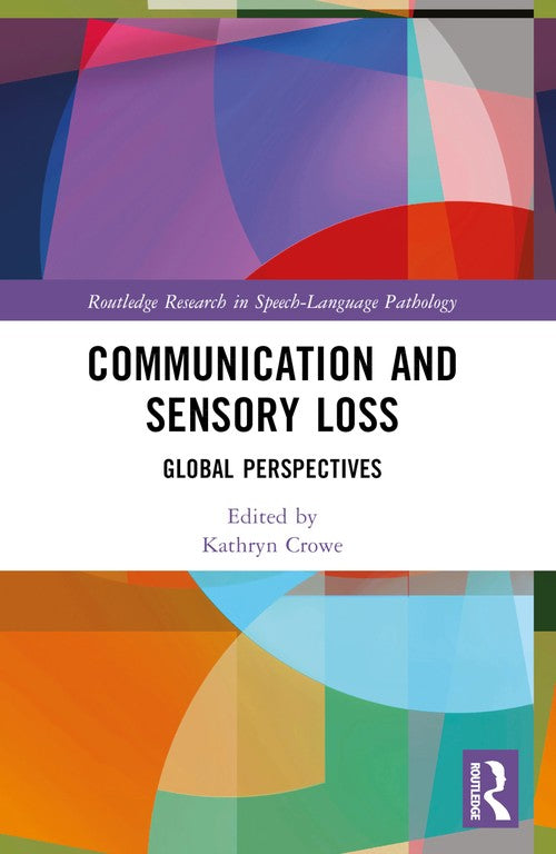 Communication and Sensory Loss by Kathryn Crowe ISBN 9781032211640