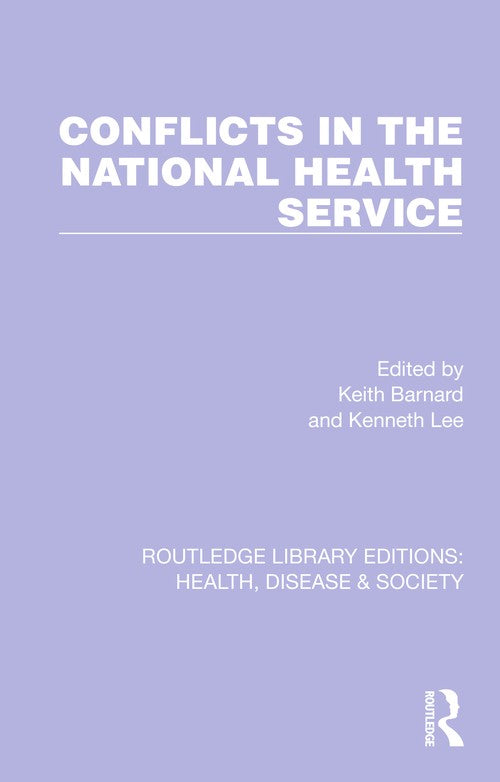 Conflicts in the National Health Service by Keith Barnard (ISBN-13: 9781032252377)