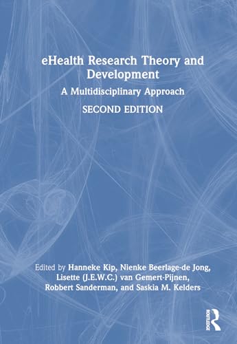 eHealth Research Theory and Development by Hanneke Kip (ISBN-13: 9781032295367)