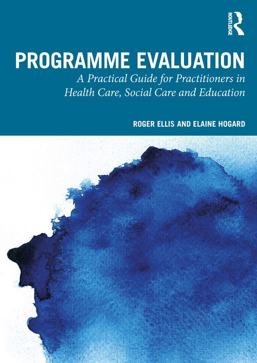 Programme Evaluation by Roger Ellis (ISBN-13: 9781032319803)
