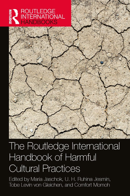 The Routledge International Handbook of Harmful Cultural Practices by Maria Jaschok ISBN 9781032327860