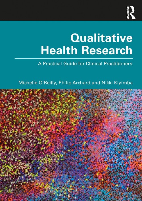 Qualitative Health Research by Michelle O' Reilly ISBN 9781032394671