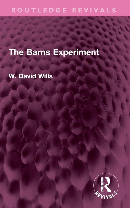 The Barns Experiment by W David Wills ISBN 9781032410586
