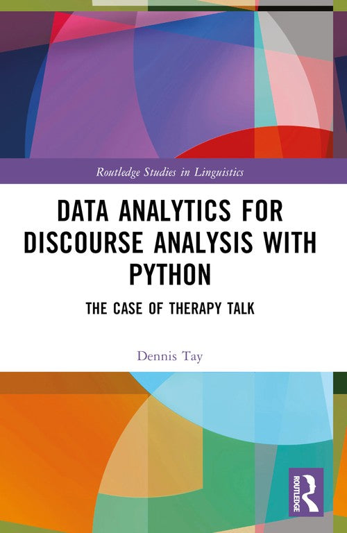 Data Analytics for Discourse Analysis with Python by Dennis Tay