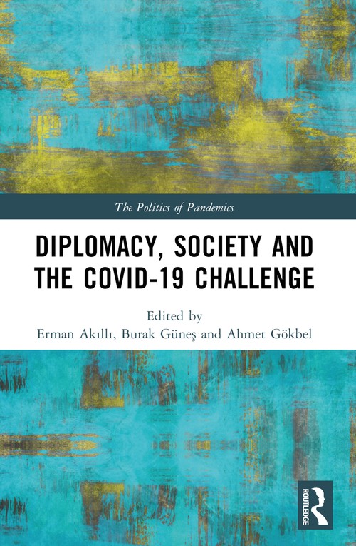 Diplomacy, Society and the COVID-19 Challenge by Erman Ak305ll305 (ISBN-13: 9781032455648)