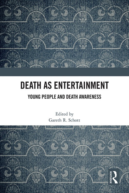 Death as Entertainment by Gareth R Schott ISBN 9781032462578