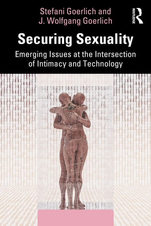 Securing Sexuality by Stefani Goerlich ISBN 9781032488516