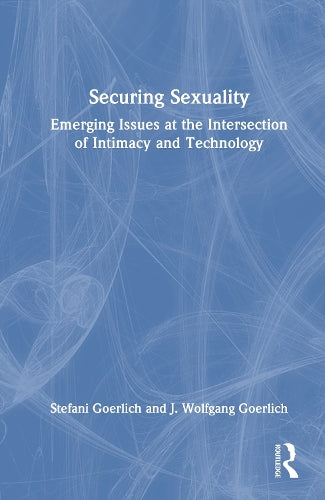 Securing Sexuality by Stefani Goerlich ISBN 9781032488523