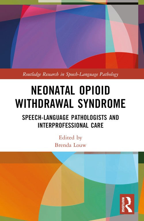 Neonatal Opioid Withdrawal Syndrome by Brenda Louw ISBN 9781032501895