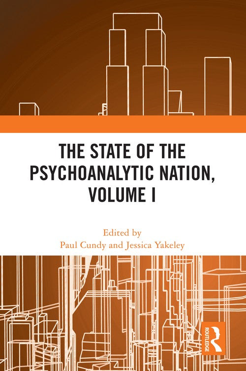 The State of the Psychoanalytic Nation, Volume I by Paul Cundy ISBN 9781032561455