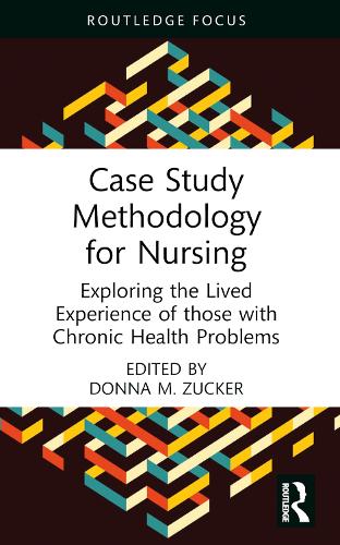 Case Study Methodology for Nursing by Donna M Zucker ISBN 9781032564029
