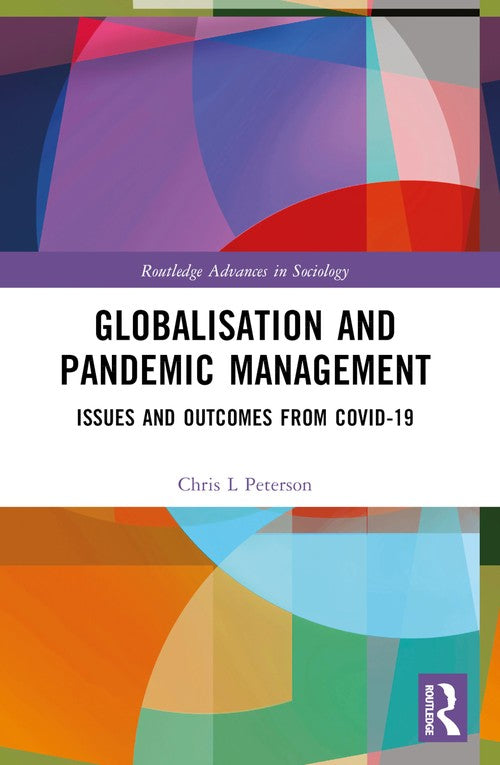 Globalisation and Pandemic Management by Chris L Peterson (ISBN-13: 9781032582849)