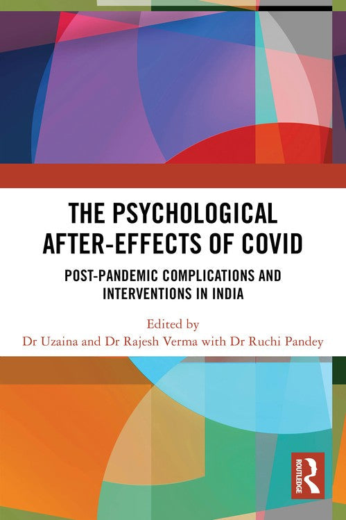The Psychological After-Effects of Covid by Uzaina Uzaina (ISBN-13: 9781032595023)