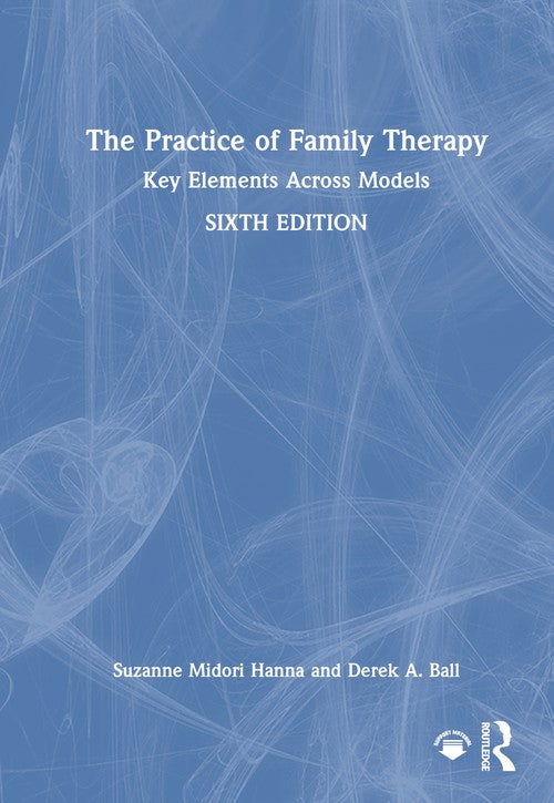 The Practice of Family Therapy by Suzanne Midori Hanna ISBN 9781032599533