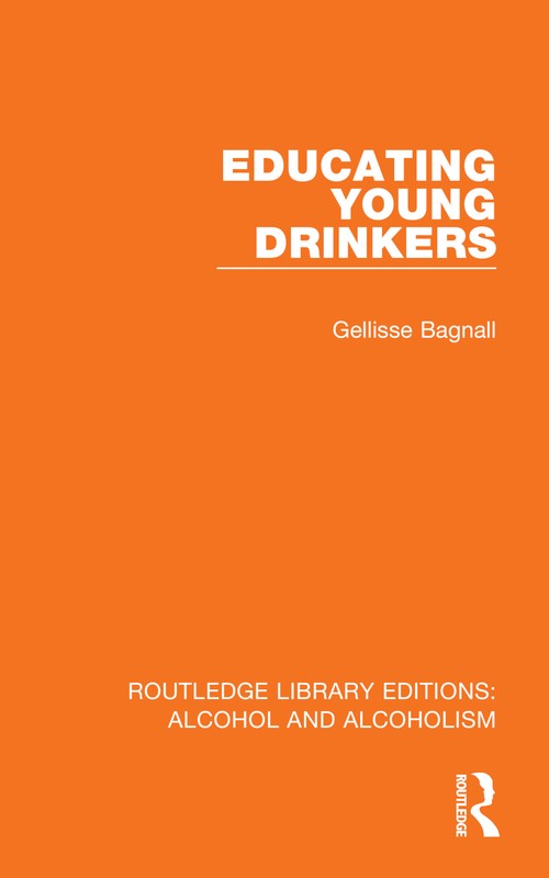 Educating Young Drinkers by Gellisse Bagnall (ISBN-13: 9781032608648)