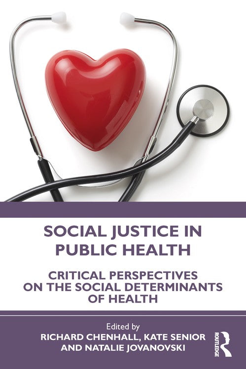 Social Justice in Public Health by Richard Chenhall (ISBN-13: 9781032608754)
