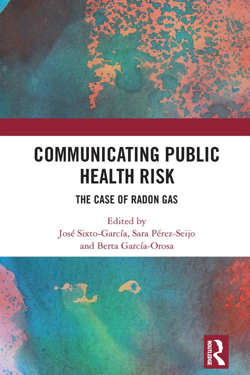 Communicating Public Health Risk by José Sixto-García ISBN 9781032618135