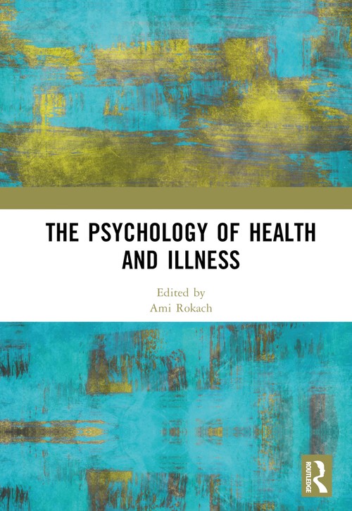 The Psychology of Health and Illness by Ami Rokach (ISBN-13: 9781032688978)