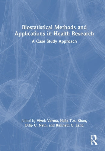 Biostatistical Methods and Applications in Health Research by Vivek Verma (ISBN-13: 9781032700977)
