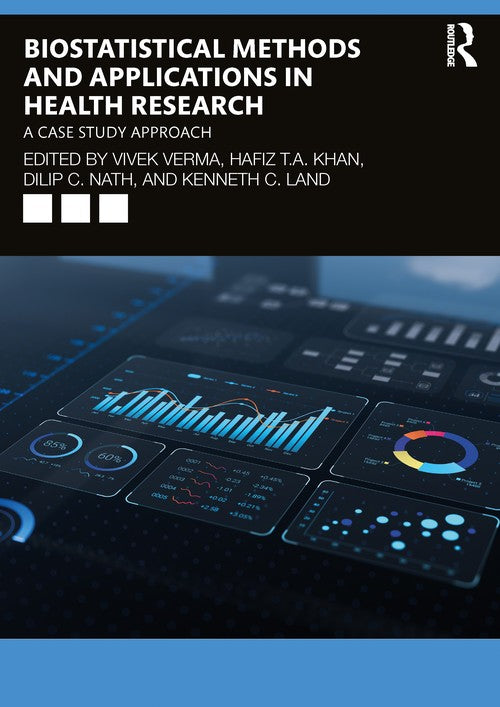 Biostatistical Methods and Applications in Health Research by Vivek Verma (ISBN-13: 9781032700991)