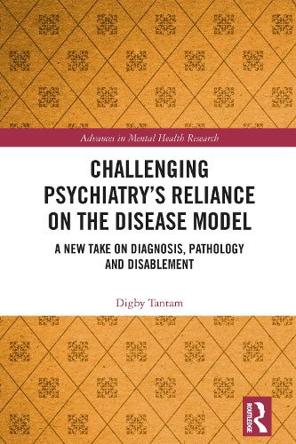 Challenging Psychiatry’s Reliance on the Disease Model by Digby Tantam ISBN 9781032709437